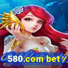 580.com bet